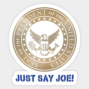 Seal - Just Say Joe Sticker